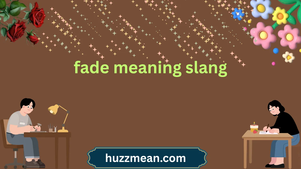 fade meaning slang