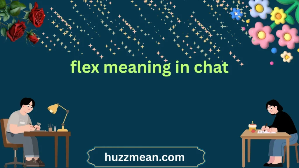 flex meaning in chat