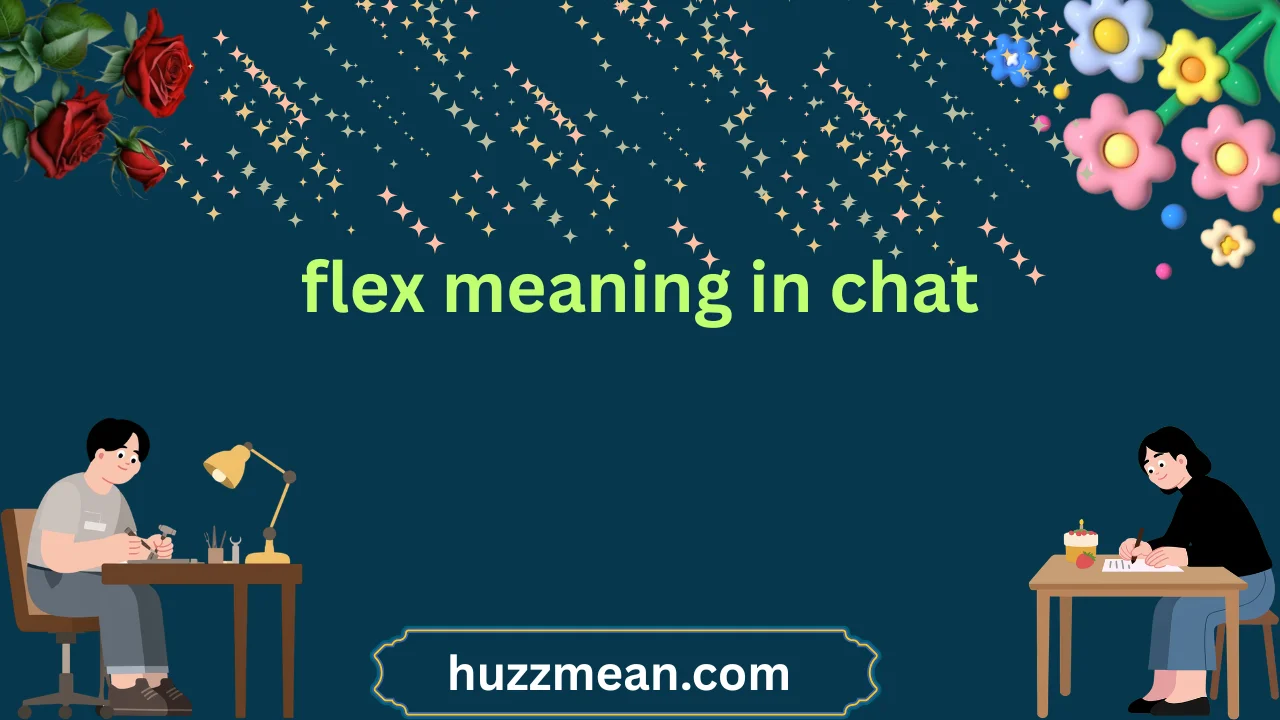 flex meaning in chat