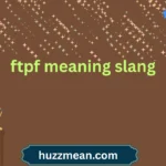 ftpf meaning slang