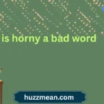 is horny a bad word