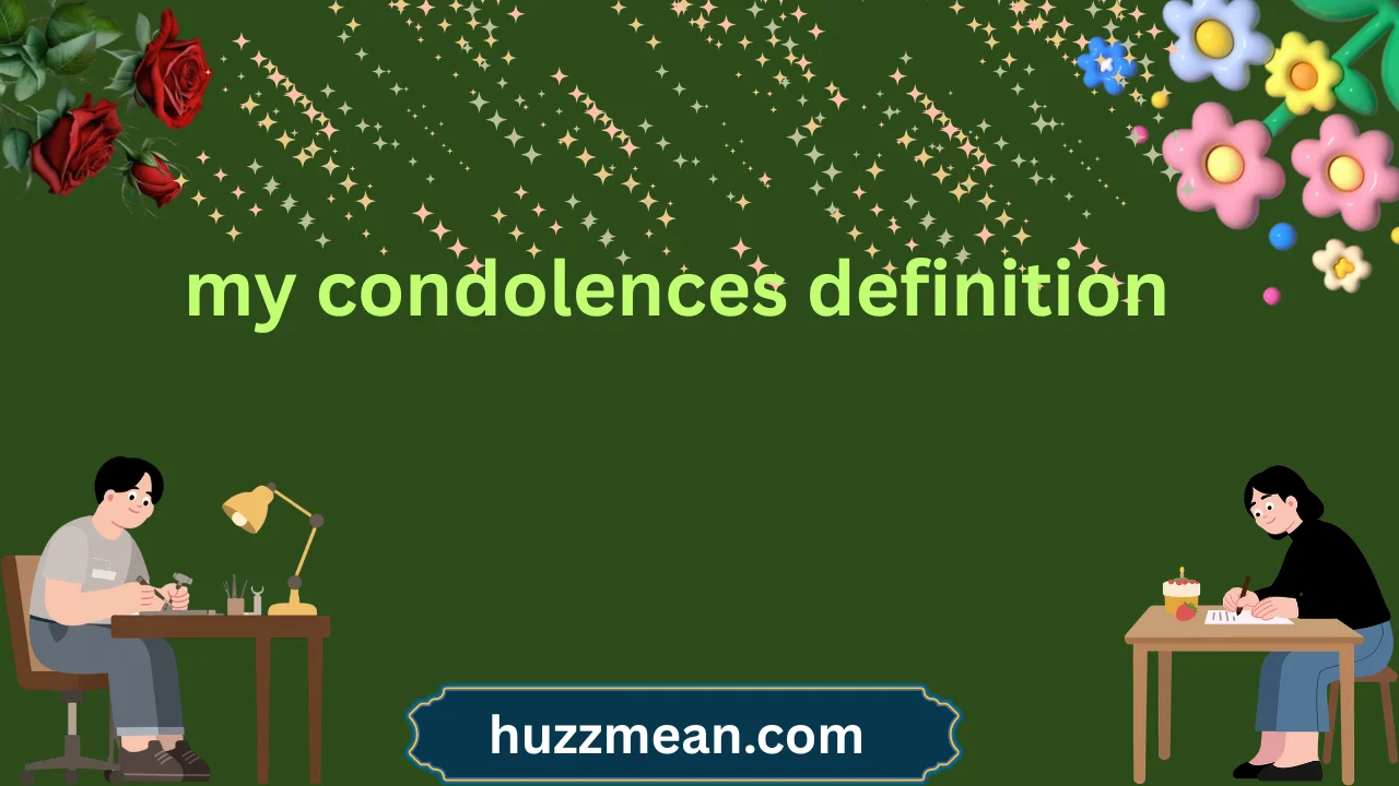 my condolences definition