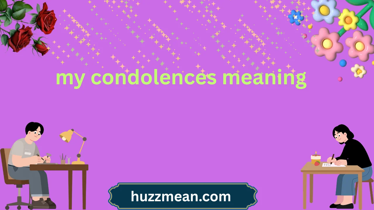 my condolences meaning