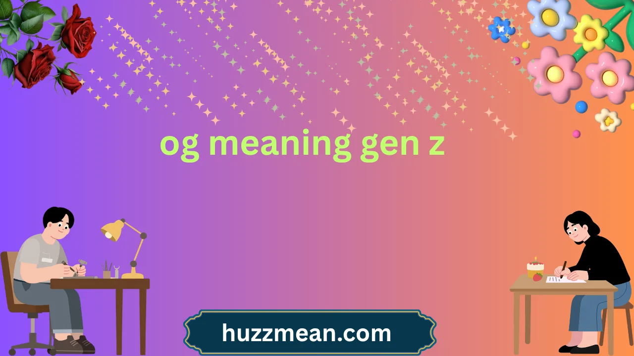 og meaning gen z