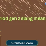 period gen z slang meaning