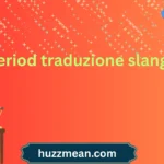period traduzione slang