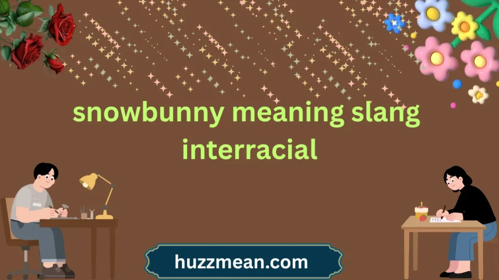 snowbunny meaning slang interracial