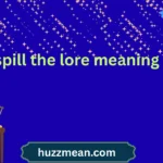 spill the lore meaning