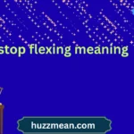 stop flexing meaning