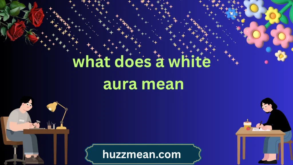 what does a white aura mean