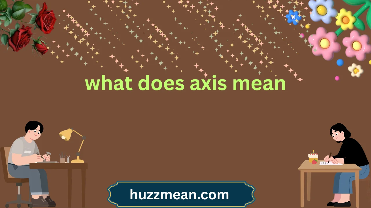 what does axis mean