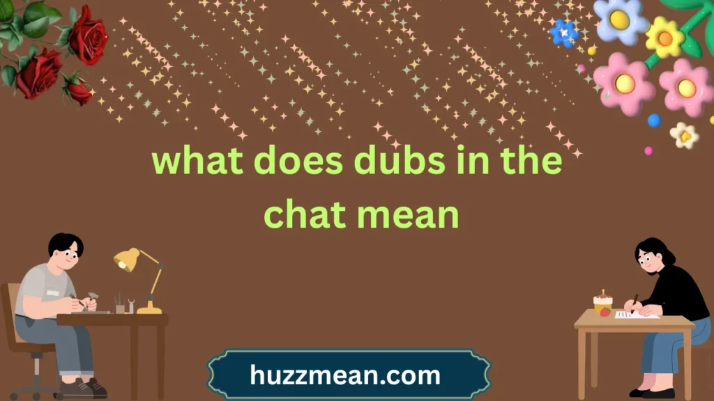 what does dubs in the chat mean