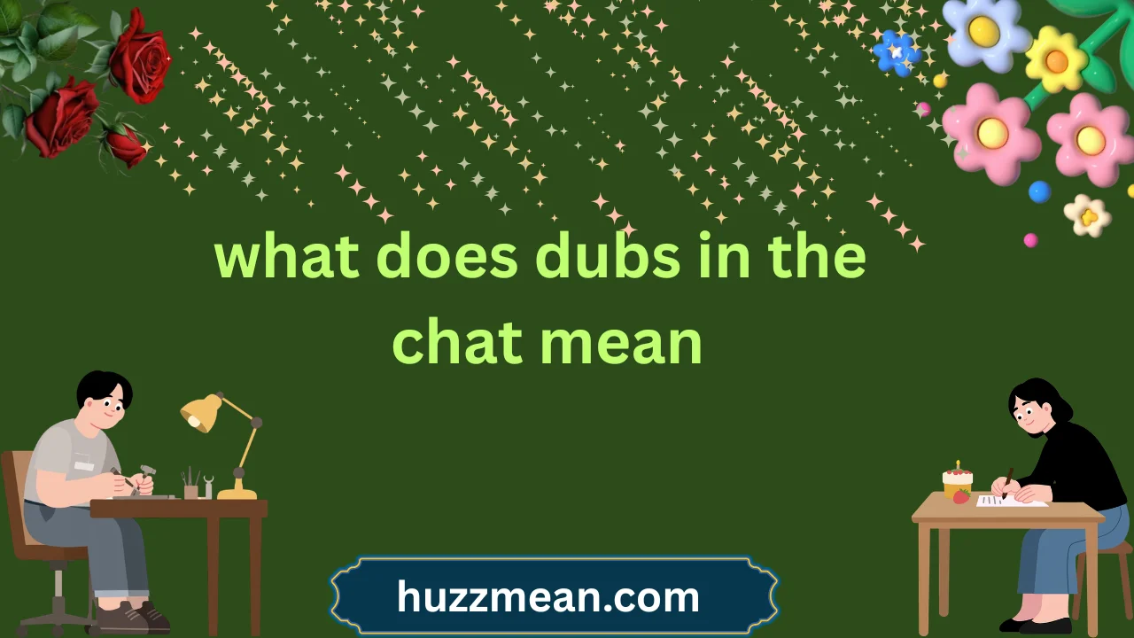 what does dubs in the chat mean