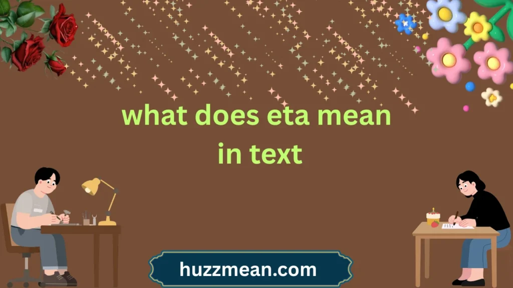 what does eta mean in text