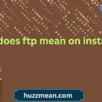 what does ftp mean on instagram