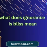 what does ignorance is bliss mean