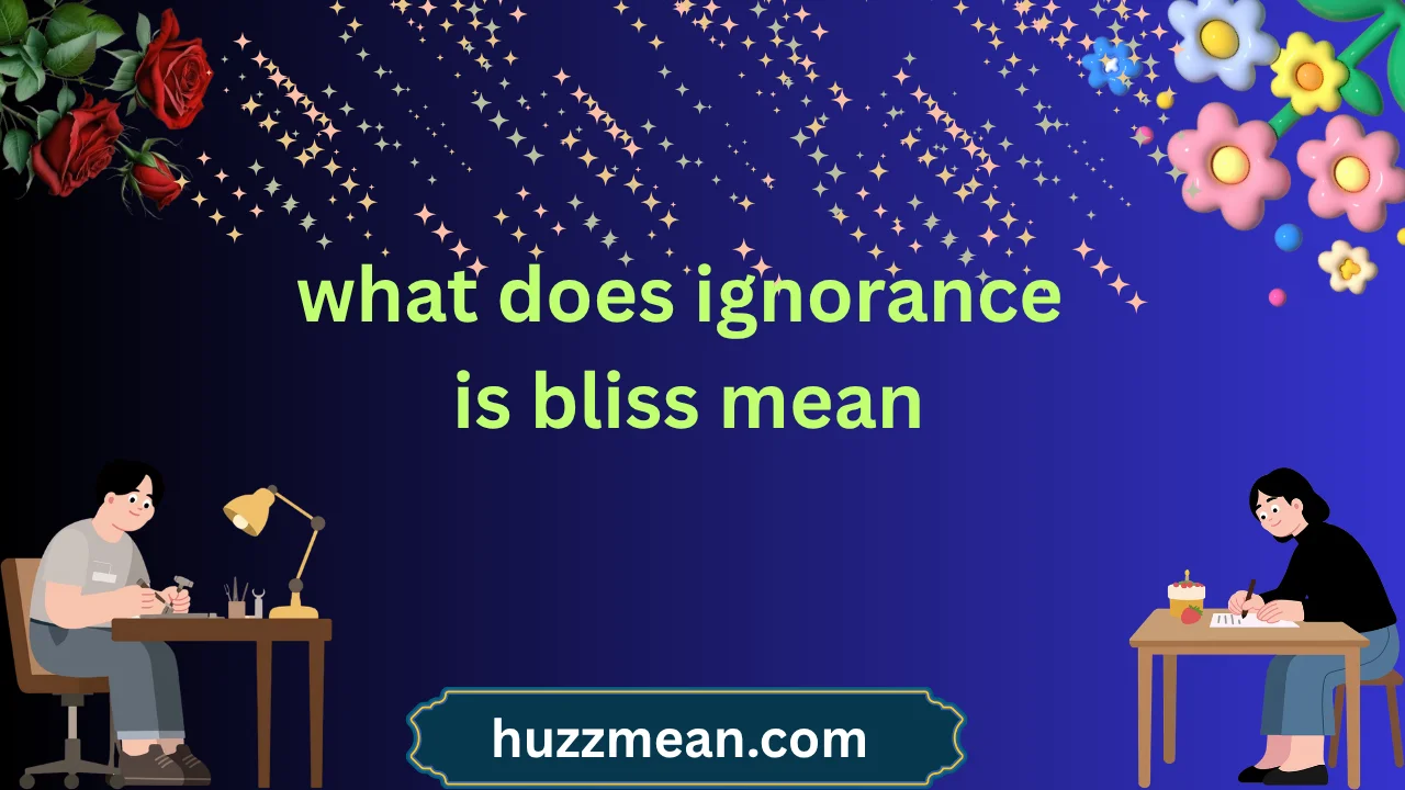 what does ignorance is bliss mean