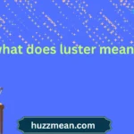 what does luster mean