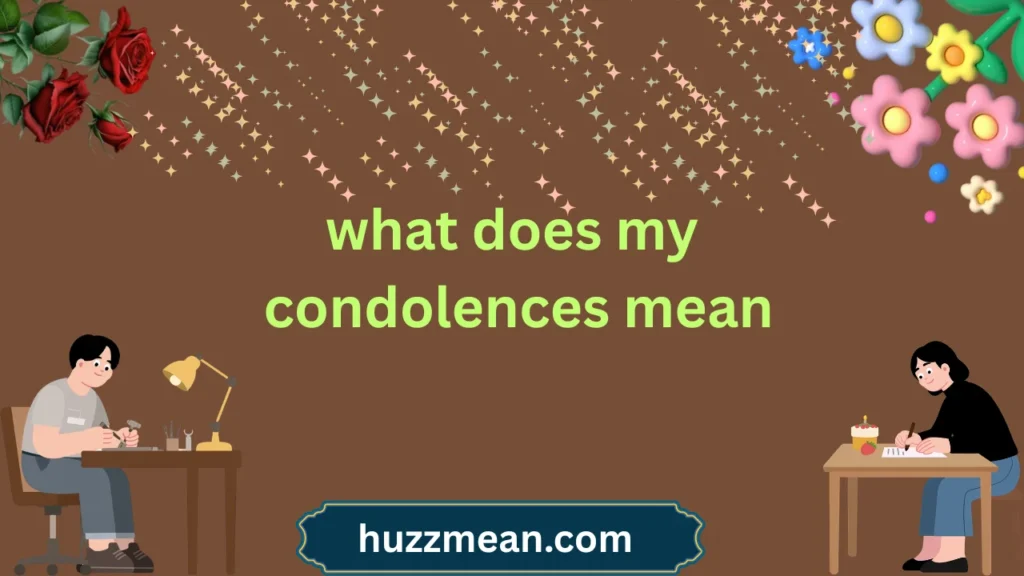 what does my condolences mean