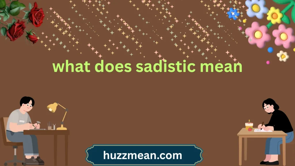 what does sadistic mean