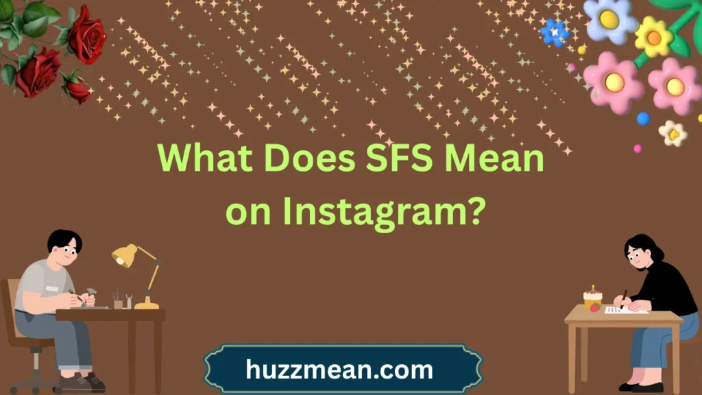 what does sfs mean on instagram