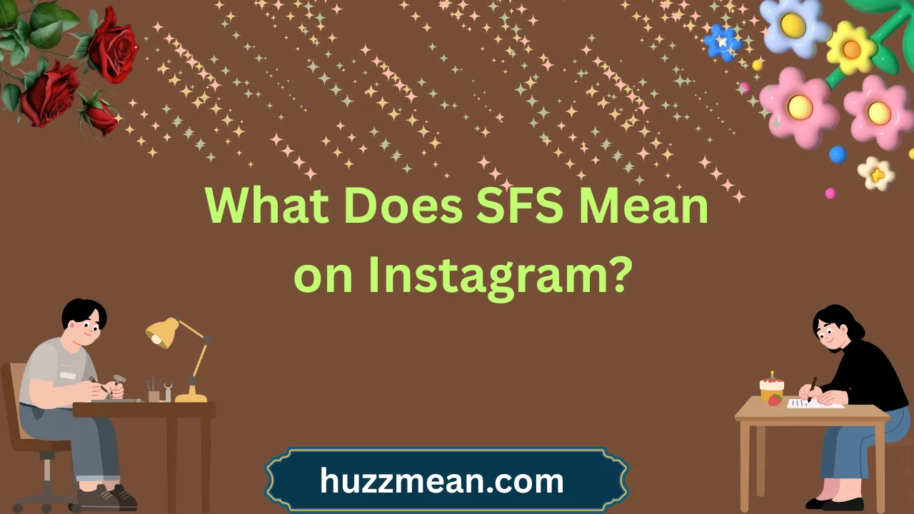 what does sfs mean on instagram