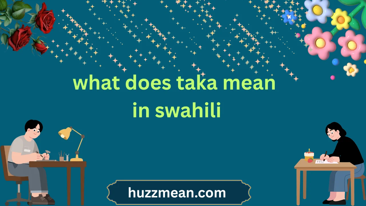 what does taka mean in swahili