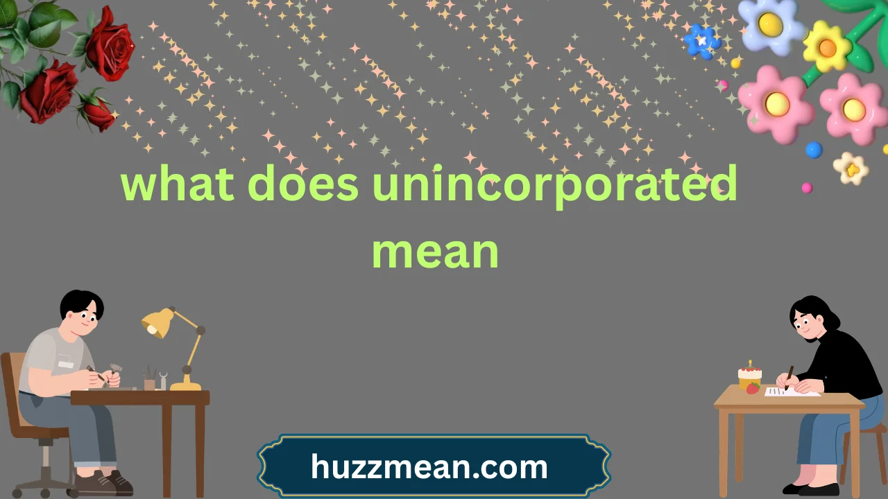 what does unincorporated mean