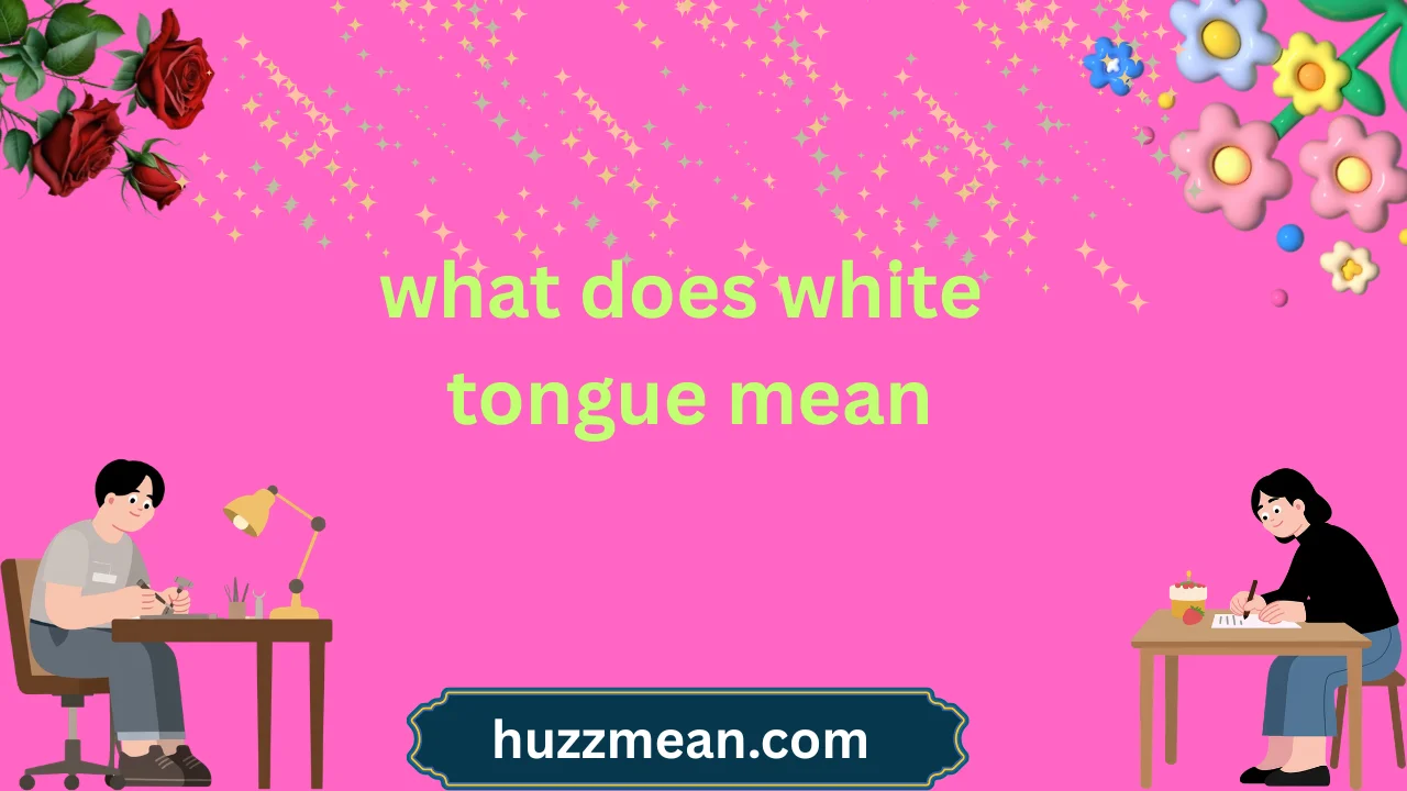 what does white tongue mean