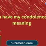you have my condolences meaning
