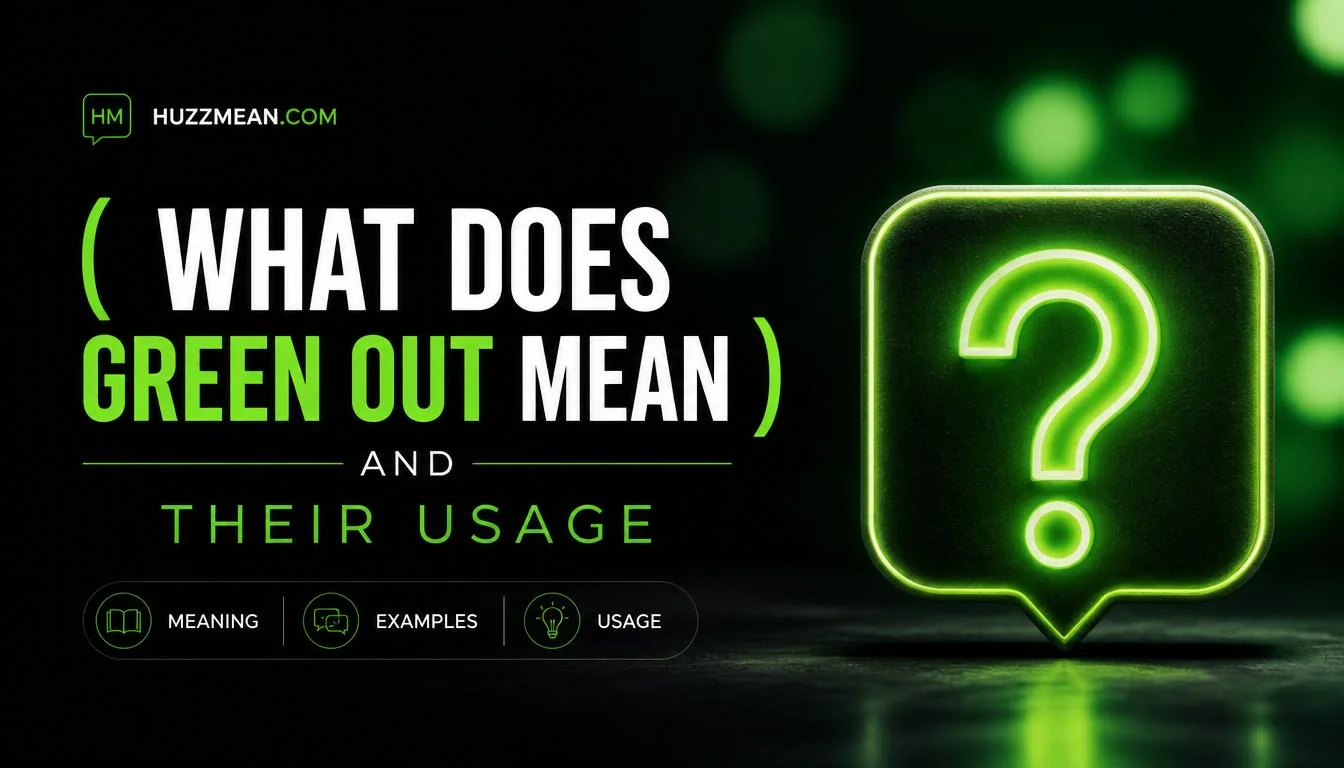 what does green out mean