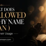 what does hallowed be thy name mean