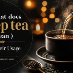 what does steep tea mean