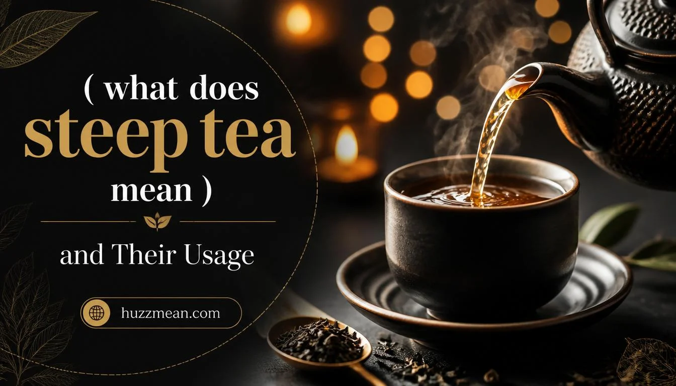 what does steep tea mean